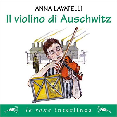 Anna Lavatelli - Il violino di Auschwitz (2022) (mp3 - 128 kbps)