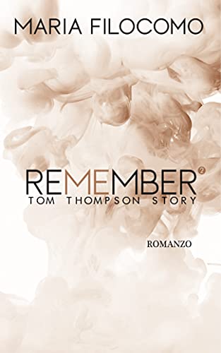 Maria Filocomo – Remember 2 Tom Thompson Story  (2021)