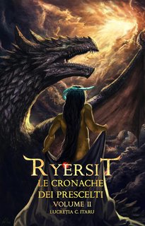 Lucretia C. Itaru - Le cronache dei Prescelti  2. Ryersit (2024)