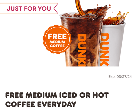 Fuel Up with a Daily Dunkin’ Delight: Possible FREE Medium Coffee Every Day until March 27th Fuel Up with a Daily Dunkin’ Delight: Possible FREE Medium Coffee Every Day until March 27th
