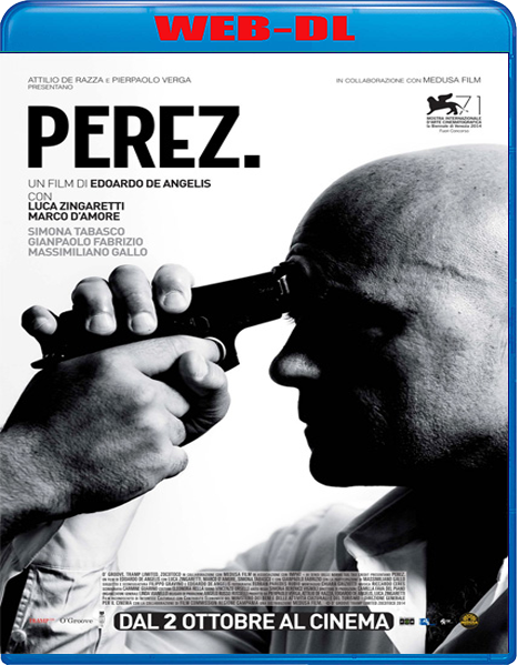 Perez. (2014) mkv FullHD 1080p WEBDL ITA Subs