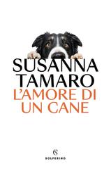 Susanna Tamaro – L’amore di un cane (2024)