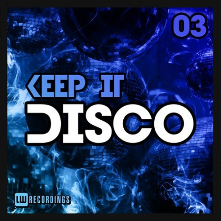 VA - Keep It Disco Vol.03 (2022)