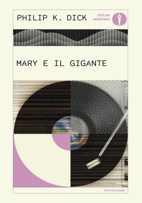 Philip K. Dick - Mary e il gigante (2026)