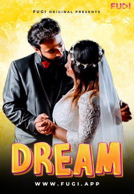 18+ Dream (2023) UNRATED 720p HEVC Fugi HDRip S01E03 Hot Web Series x265 AAC