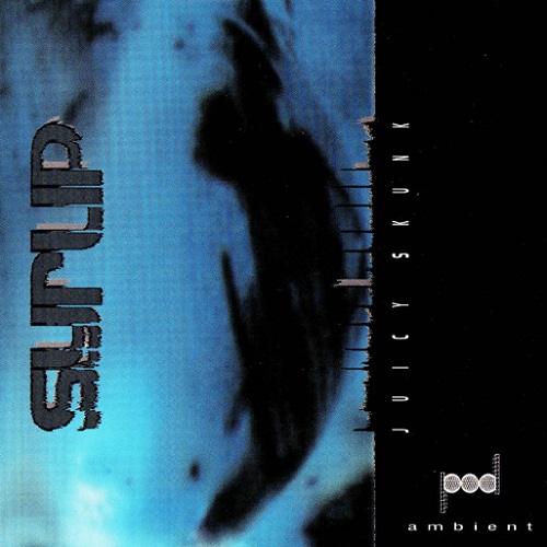 Syrup - Juicy Skunk (1995) Syrup - Juicy Skunk (1995)