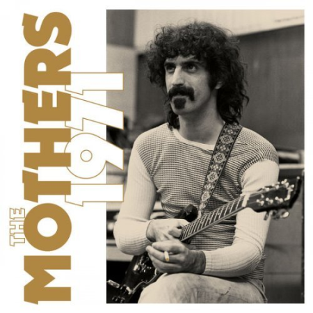 Frank Zappa - The Mothers 1971 (Super Deluxe) (2022) FLAC