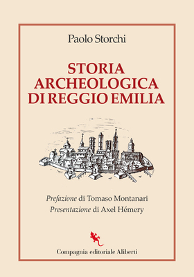 Paolo Storchi - Storia archeologica di Reggio Emilia (2025)
