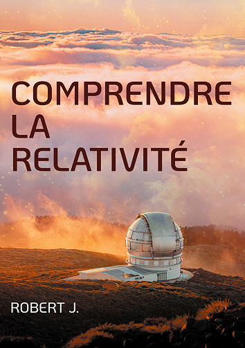 695f689de1798279675775-comprendre-la-relativite-robert-j-2025.jpg?042148