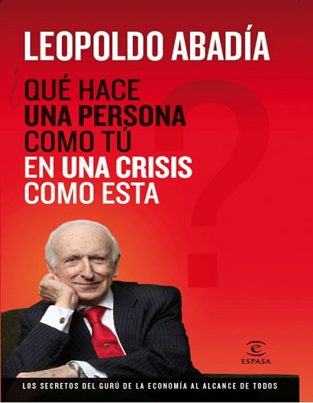 ¿Qué hace una persona como tú en una crisis como esta? - Leopoldo Abadía (Multiformato) [VS]