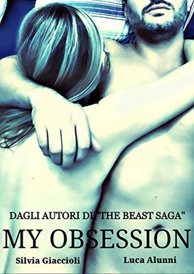 Luca Alunni, Silvia Giaccioli - My obsession (2019)