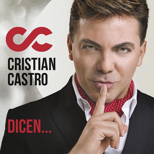 Dicen 2016 - Cristian Castro - Dicen... [2016] [Flac] [Mp3]
