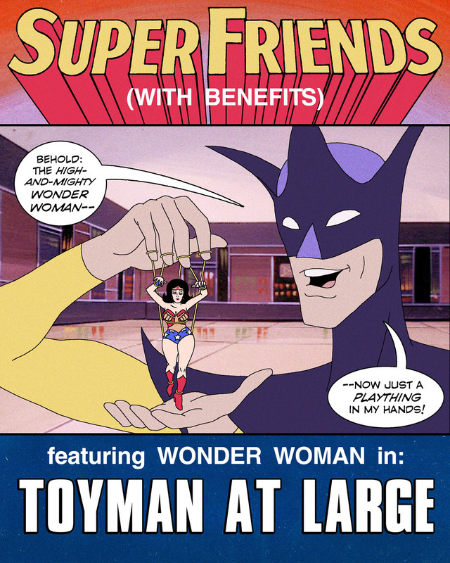 Justice League - Super Friends with Benefits - Toyman at Large