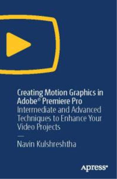 Creating Motion Graphics in Adobe® Premiere Pro