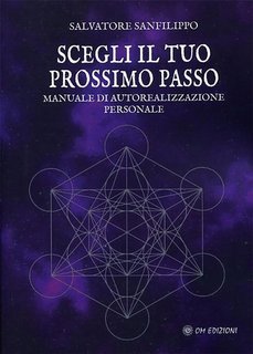 Salvatore Sanfilippo - Scegli il Tuo Prossimo Passo (2024)