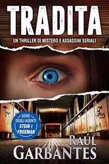 Raúl Garbantes - Tradita. Agenti dell’FBI Julia Stein e Hans Freeman Vol. 3 (2022)