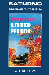 Murray Leinster - Il mondo proibito (1978)