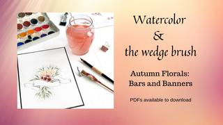 Watercolor and the wedge brush Autumn Florals Bars & Banners