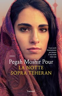 Pegah Moshir Pour - La notte sopra Teheran (2024)