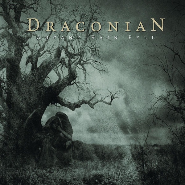 [Image: Draconian-Arcane-Rain-Fell-2005.jpg]