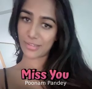 Miss You – Poonam Pandey New Video