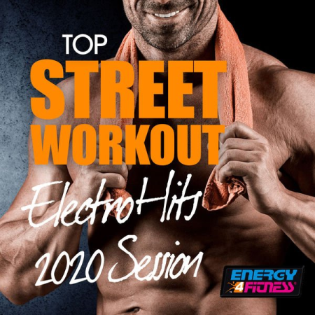 Various Artists - Top Street Workout Electro Hits 2020 Session
