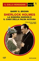 Barry S. Brown – Sherlock Holmes. La signora Hudson e il caso della falsa accusa (2026)