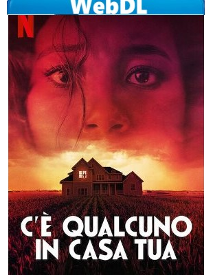 C'è qualcuno in casa tua (2021) WEBDL 720p x264 E-AC3+AC3 ITA ENG