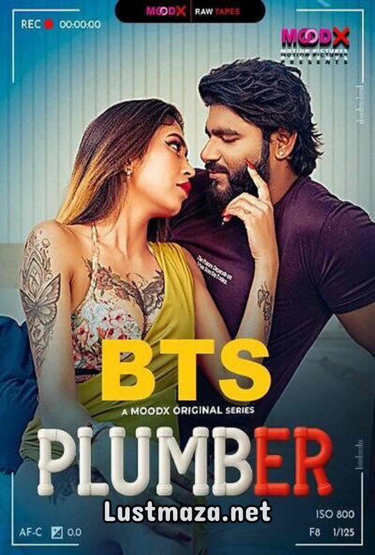 18+ Plumber BTS Raw Tape (2025) MoodX – Hindi Hot Short Film – WEB-DL X264 1080p 720p 480p – Download