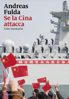 Andreas Fulda - Se la Cina attacca. Uno scenario (2026)