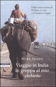 Mark Shand - Viaggio in India in groppa al mio elefante (2015)