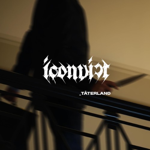 ICONVICT - Taeterland (2026)