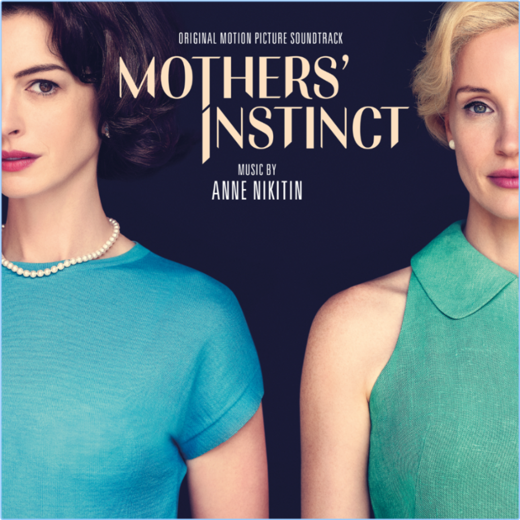 Anne Nikitin Mothers' Instinct Original Motion Picture Soundtrack (2024) WEB [FLAC] 16BITS 44 1KHZ Tgtl1n6q3k3e