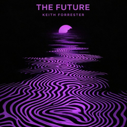 Keith Forrester - The Future (2026) MP3