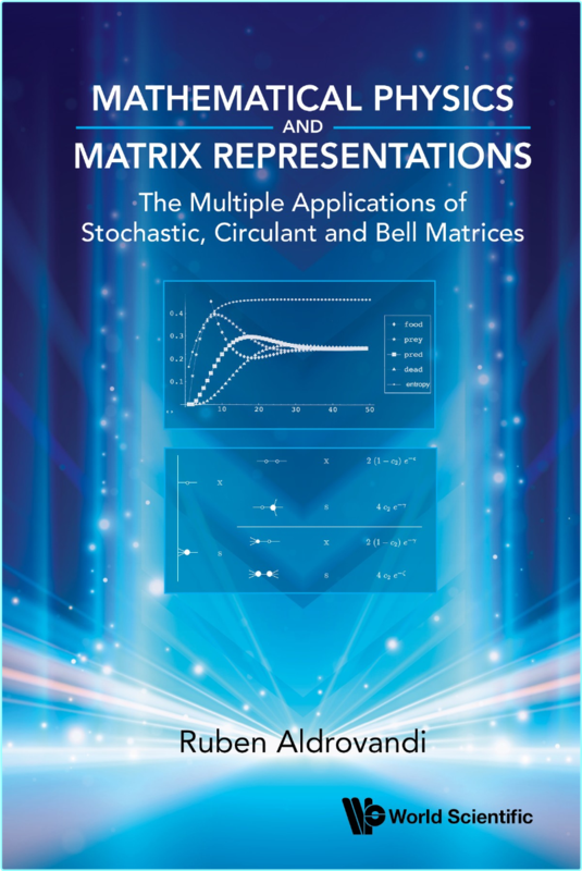 Mathematical Physics And Matrix Representations The Multiple Applications Of Stochastic Circulant And Bell Matrices (Ruben Aldrovandi)