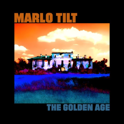 Marlo Tilt - The Golden Age (2025)