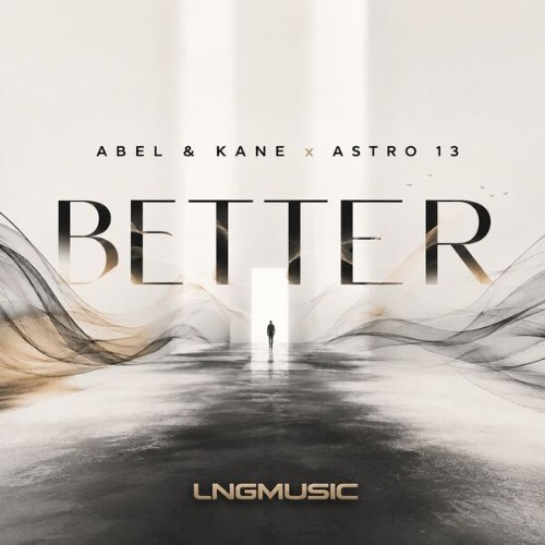 Abel & Kane x Astro13 - Better (2026) MP3