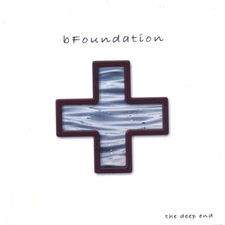 The B Foundation - The Deep End (2006)