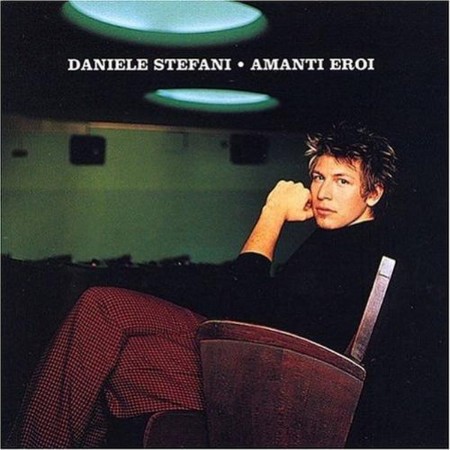 Daniele Stefani - Amanti Eroi (Sanremo 2003) (2003)
