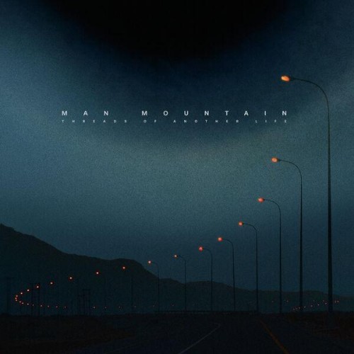 Man Mountain - Threads of Another Life (2026) FLAC