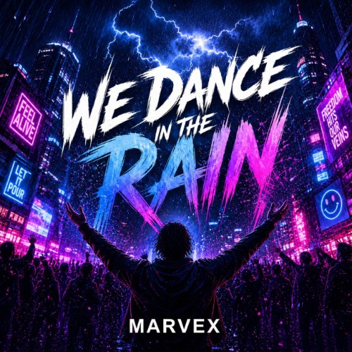 MARVEX - We Dance In The Rain (2026) MP3