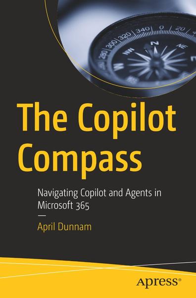 The Copilot Compass Navigating Copilot And Agents In Microsoft 365 True PDF