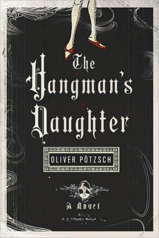 Book Review: The Hangman’s Daughter by Oliver Pötzsch