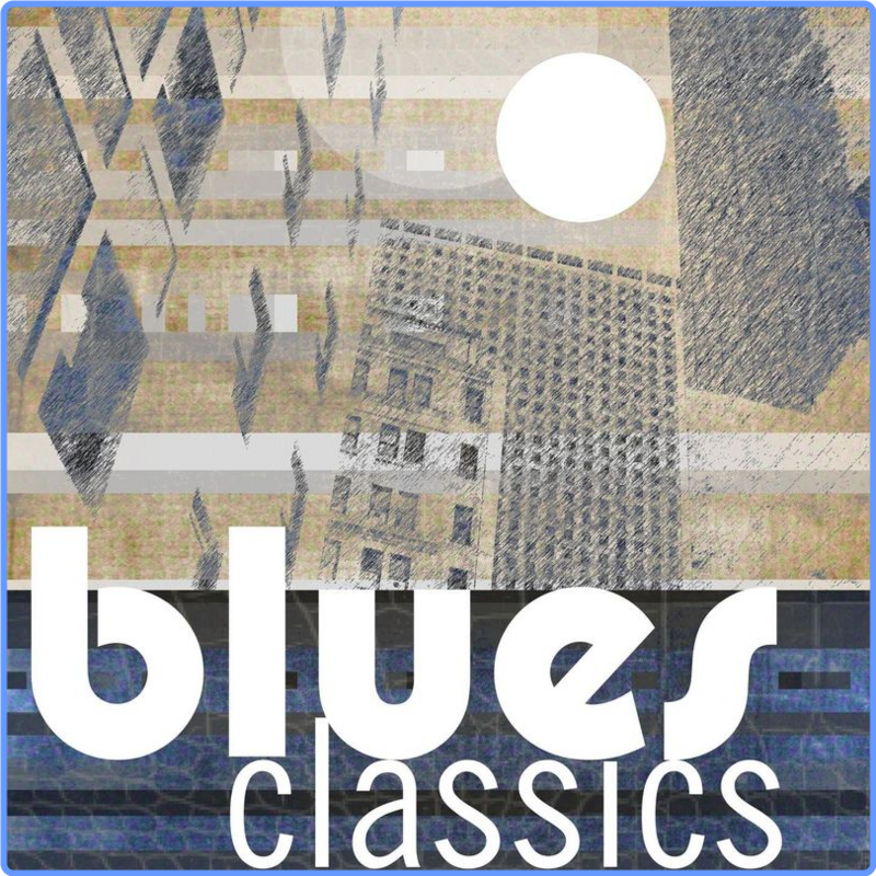 VA - Blues Classics (Album, Warner Music Group - X5 Music Group, 2021) FLAC Scarica Gratis