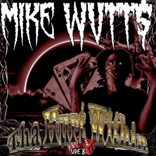 Mike Wvtt$ - Tha Hurt Within Side: B (2026) MP3