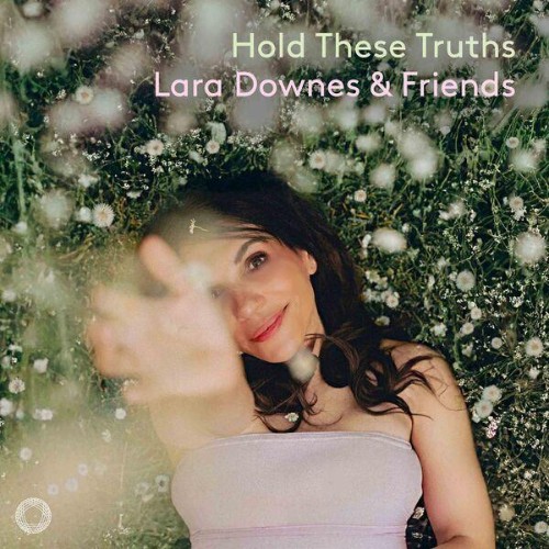 Lara Downes - Hold These Truths (2026)