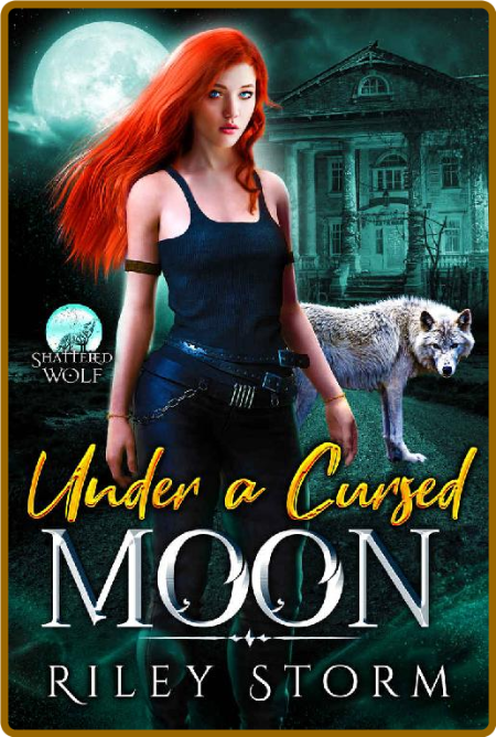 Under a Cursed Moon (Shattered Wolf Book 1)