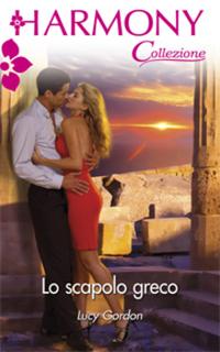 Lucy Gordon - Lo scapolo greco (2011)