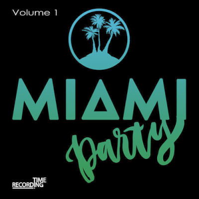 VA - Miami Party Volume 1 (2019)