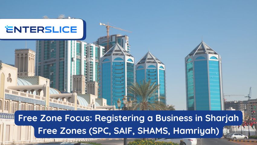 Free-Zone-Focus-Registering-a-Business-in-Sharjah-Free-Zones-SPC-SAIF-SHAMS-Hamriyah.jpg